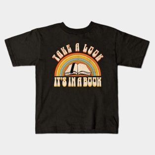 Take a look it's in a book, Reading rainbow , vintage retro design Kids T-Shirt